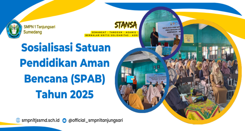 SMPN 1 Tanjungsari Menjadi Lokasi Sosialisasi Satuan Pendidikan Aman Bencana (SPAB) Tahun 2025